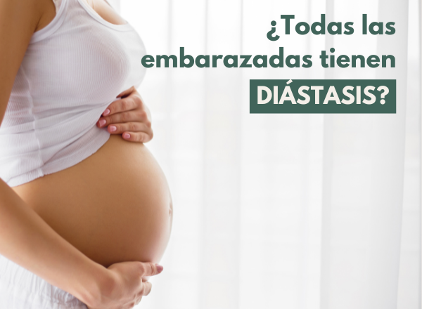 ¿Todas las embarazadas tienen Diástasis